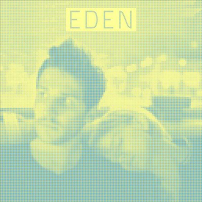 Eden [Original Motion Picture Soundtrack]