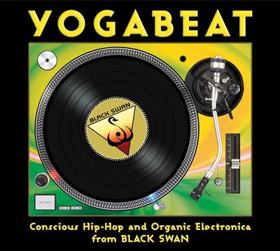 Yogabeat: Conscious Hip Hop And Organic Electroniac From Black Swan