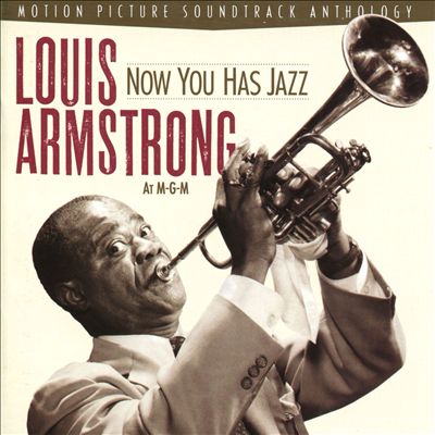 Now You Has Jazz: Louis Armstrong at MGM