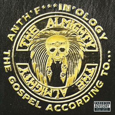 Anthf***in'ology: The Gospel According to Almighty