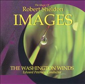 Images: The Music of Robert Sheldon