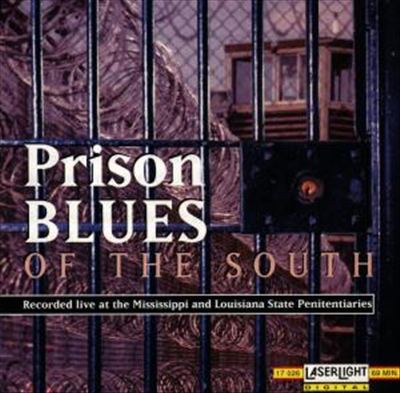Prison Blues of the South: Live at the MS & LA State Penitentiary