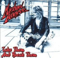 descargar álbum Michael Monroe - Take Them And Break Them