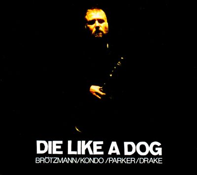 Die like a Dog: The Complete FMP Recordings