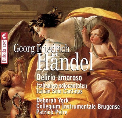 Il Delirio Amoroso (Da Quel Giorno Fatale), cantata for soprano & instruments, HWV 99