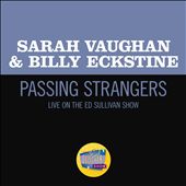 Passing Strangers [Live on The Ed Sullivan Show, November 10, 1957]