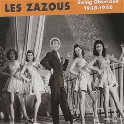Les Zazous: Swing Obsession 1938-1946