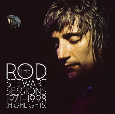 Rod Stewart Sessions (71-88) Highlights