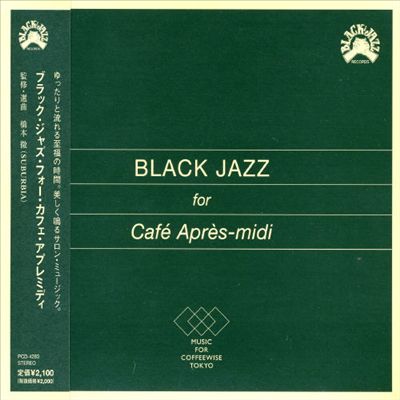 Black Jazz for Cafe Apres-Midi