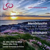 Mendelssohn: Symphony No. 3 "Scottish"; Overture – The Hebrides; Schumann: Piano Concerto