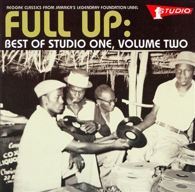 Various Artists - The Best of Studio One, Vol. 2: Full Up Album Reviews,  Songs & More | AllMusic