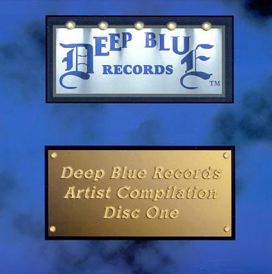 Deep Blue Records Artists Compilation, Vol. 1