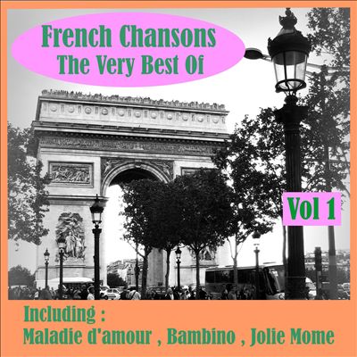 French Chansons the Very Best of, Vol. 1