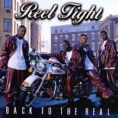Back to the Real - Reel Tight, Album