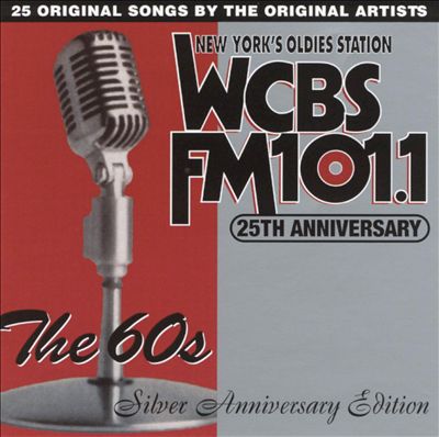 WCBS FM 101.1 25th Anniversary, Vol. 2: The 60's - Silver Anniversary Edition