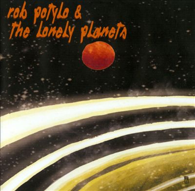 Rob Potylo & The Lonely Planets