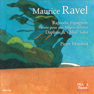 Maurice Ravel: Rapsodie Espagnole; Pavane pour une Infante Défunte; Daphnis & Chloé