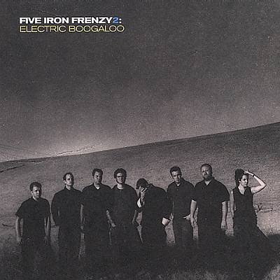 Five Iron Frenzy, Vol. 2: Electric Boogaloo