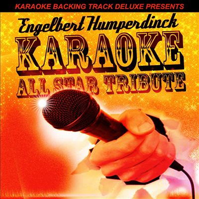 Karaoke Backing Track Deluxe Presents: Engelbert Humperdinck