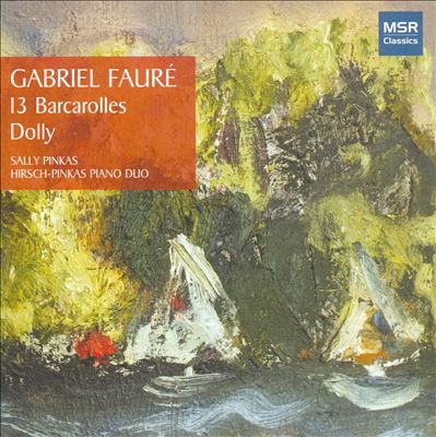 Fauré: 13 Barcarolles; Dolly