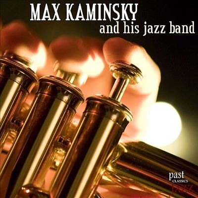 Max Kaminsky and His Jazz Band