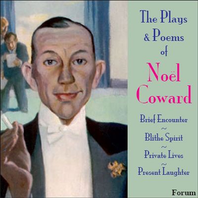 The Plays & Poems of Noël Coward