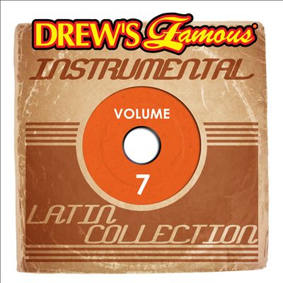 Drew's Famous Instrumental Latin Collection, Vol. 7
