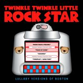 Lullaby Versions of Boston