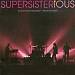 Supersisterious