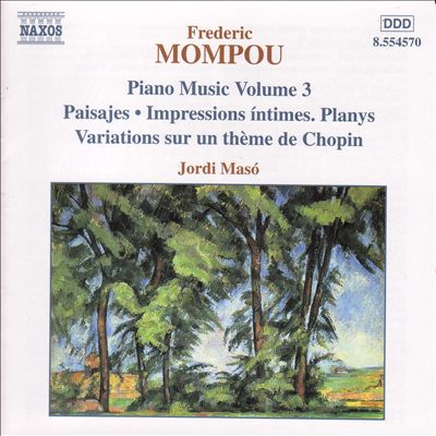 Frederic Mompou: Piano Music, Vol. 3