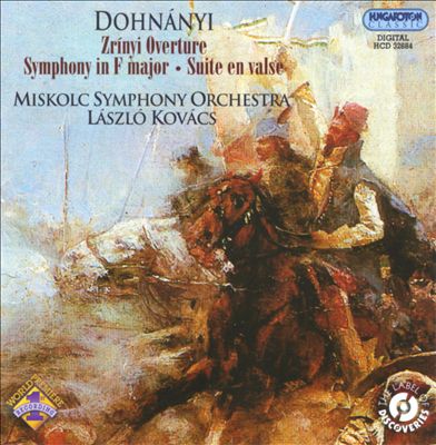 Dohnányi: Zrínyi Overture; Symphony in F major; Suite en valse