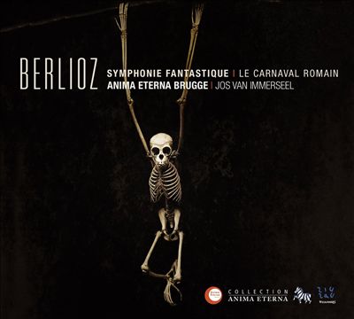 Berlioz: Symphonie Fantastique; Le Carnaval Romain