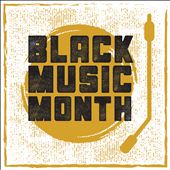 Black Music Month Playlist
