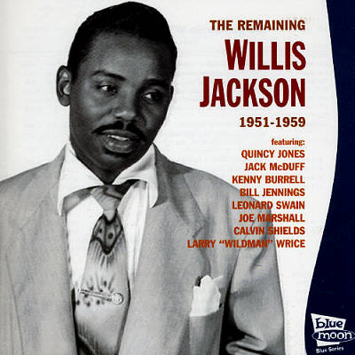 The Remaining Willis Jackson 1951-1959