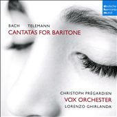 Bach, Telemann: Cantatas for Baritone