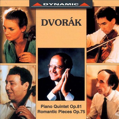 Dvorak: Piano Quintet op. 81; Romantic Pieces op. 75