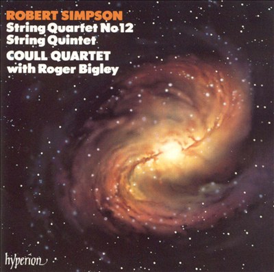 Robert Simpson: String Quartet No. 12; String Quintet