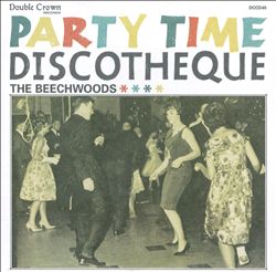ladda ner album The Beechwoods - Party Time Discotheque