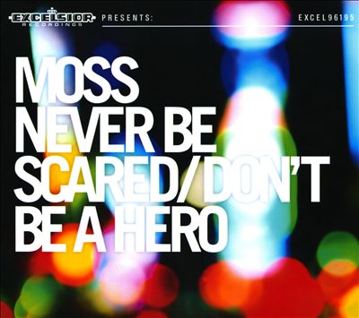 Never Be Scared/Don't Be A Hero