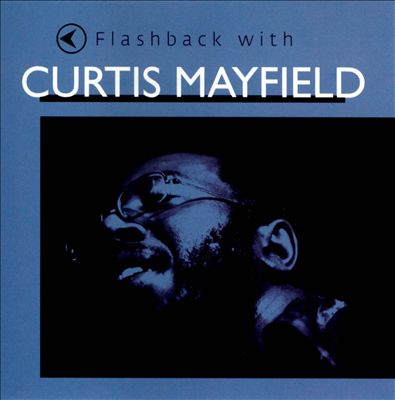 Flashback with Curtis Mayfield
