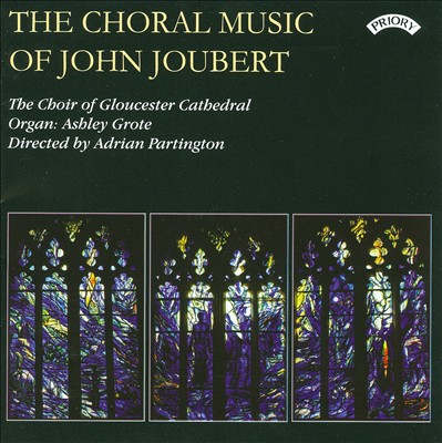 The Choral Music of John Joubert