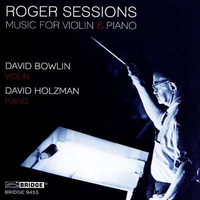 Roger Sessions: Music for Violin & Piano