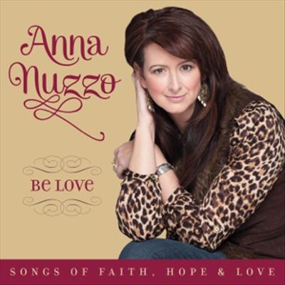 Be Love: Songs of Faith Hope & Love
