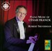 Franck: Piano Music