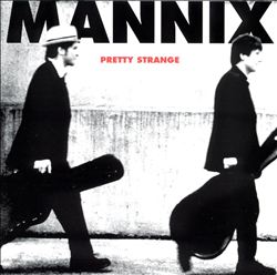 last ned album Mannix - Pretty Strange