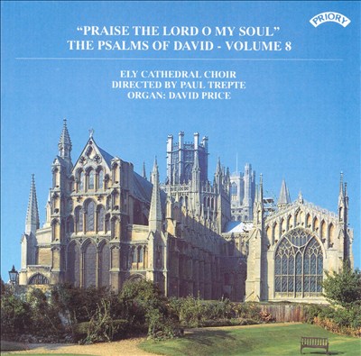 Praise the Lord, O My Soul: The Psalms of David, Vol. 8