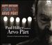 Paul Hillier Conducts Arvo Pärt: Choral & Instrumental Music