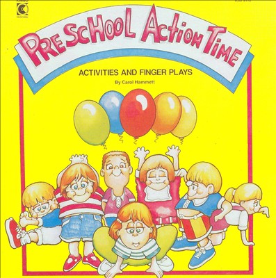 Preschool Action Time: Activities and Finger Plays