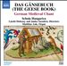 Das Gänsebuch (The Geese Book): German Medieval Chant