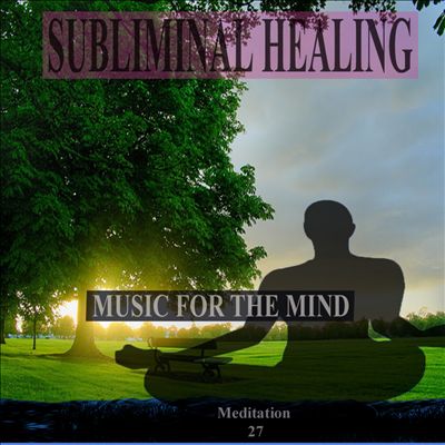 Inner Sanctum: Subliminal Healing Brain Enhancement Relieve Stress Meditation 27